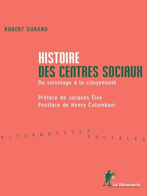 cover image of Histoire des centres sociaux--Du voisinage à la citoyenneté